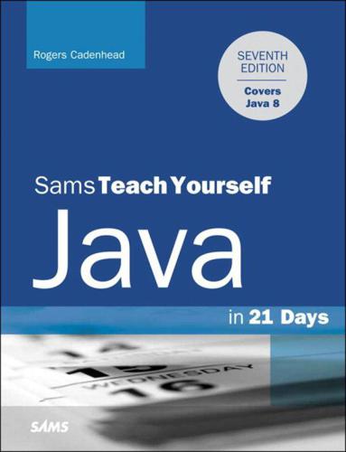 Sams Teach Yourself Java in 21 Days (Covering Java 8)