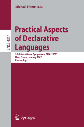 Practical Aspects of Declarative Languages: 9th International Symposium, PADL 2007, Nice, France, January 14-15, 2007. Proceedings