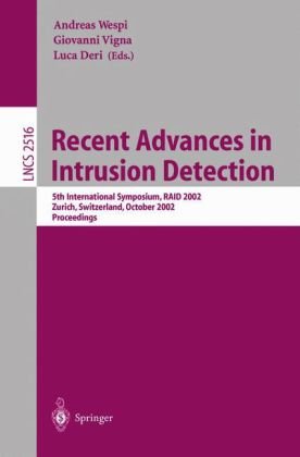 Recent Advances in Intrusion Detection: 5th International Symposium, RAID 2002 Zurich, Switzerland, October 16–18, 2002 Proceedings