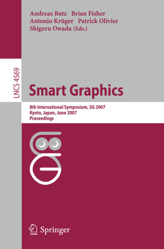 Smart Graphics: 8th International Symposium, SG 2007, Kyoto, Japan, June 25-27, 2007. Proceedings