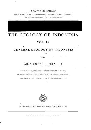 The Geology of Indonesia. Vol. 1A. General Geology of Indonesia and Adjacent Archipelagoes