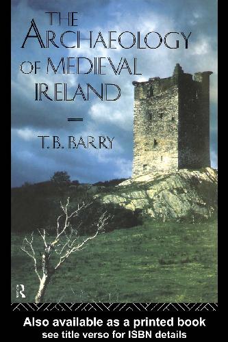 The archaeology of medieval Ireland