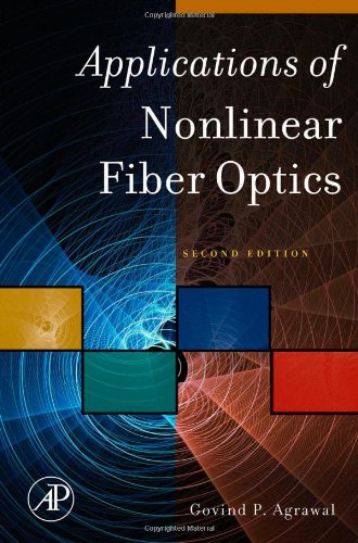 Applications of Nonlinear Fiber Optics, Second Edition (Optics and Photonics Series)