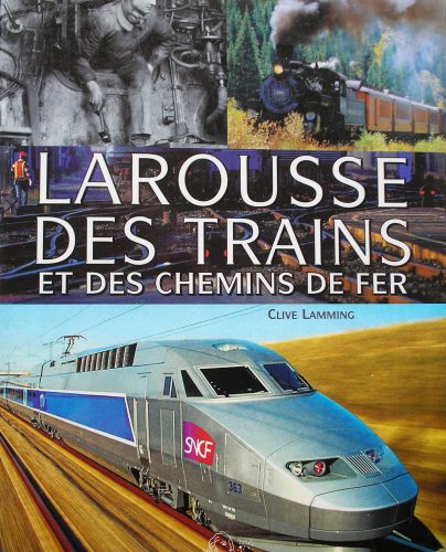 Larousse des trains et des chemins de fer