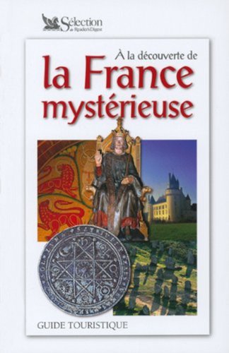 A la découverte de la France mystérieuse: Guide touristique