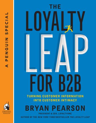 The Loyalty Leap for B2B: Turning Customer Information into Customer Intimac