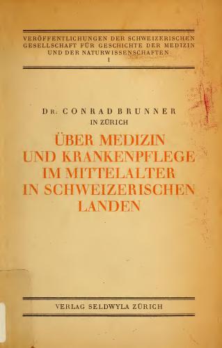 Über medizin und krankenpflege im mittelalter in schweizerischen landen