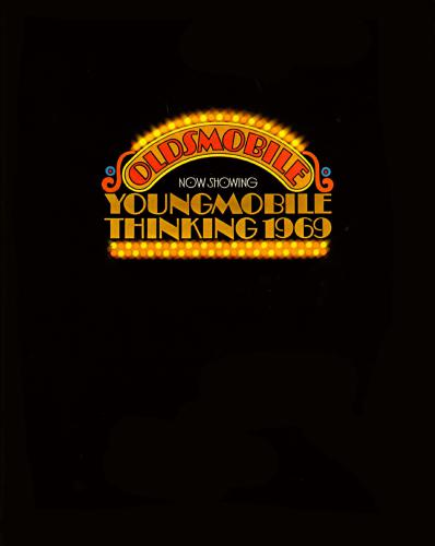 Oldsmobile now showing Youngmobile thinking 1969