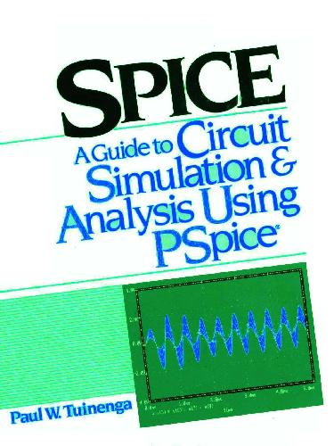 Spice: A Guide to Circuit Simulation and Analysis Using Pspice/Book and IBM PS 3 1/2 Disk