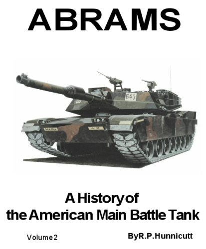 Abrams: A History of the American Main Battle Tank