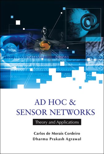 Ad Hoc & Sensor Networks: Theory And Applications