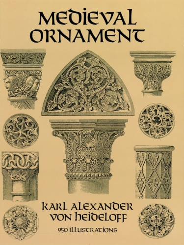 Medieval Ornament: 950 Illustrations Part 1