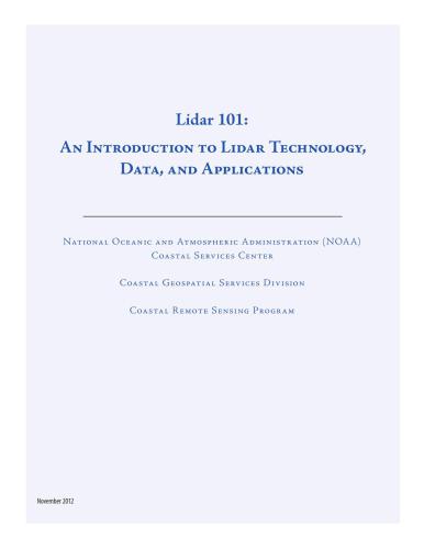 NOAA Coastal Services Center. Lidar 101: An Introduction to Lidar Technology, Data, and Applications