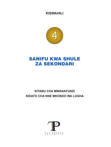 Kiswahili 4. Sanifu kwa Shule za Sekondari. Kitabu cha Mwanafunzi