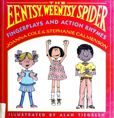 The Eentsy, Weentsy Spider: Fingerplays and Action Rhymes