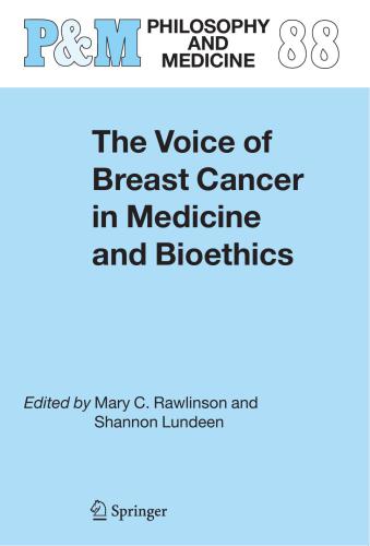 The voice of breast cancer in medicine and bioethics