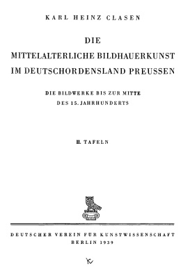 Die Mittelalterliche Bildhauerkunst im Deutschordensland Preussen