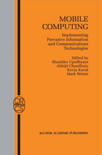 Mobile Computing. Implementing Pervasive Information and Communications Technologies