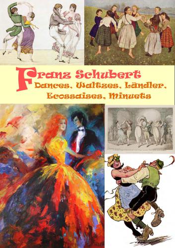 Dances, Waltzes, Ländler, Ecossaises, etc