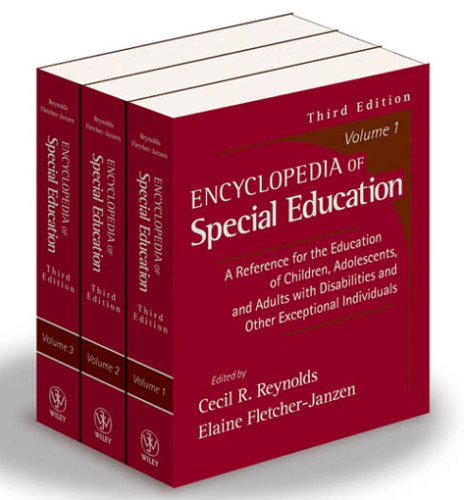 Encyclopedia of special education: a reference for the education of children, adolescents, and adults with disabilities and other exceptional individuals