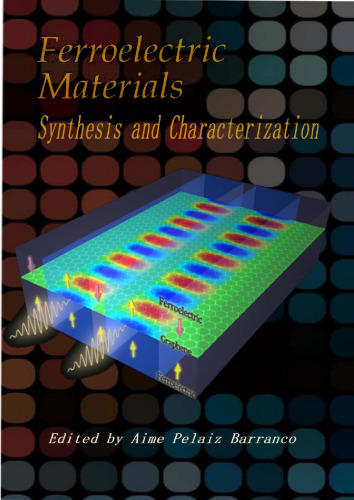 Ferroelectric Materials: Synthesis and Characterization