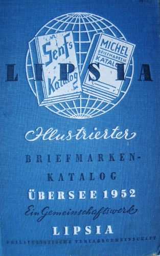 Lipsia Briefmarken-Katalog 1952. Übersee. Bd. 1. Teil 1