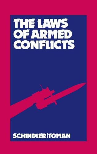 Tha Laws of Armed Conflicts. A Collection of Conventions, Resolutions and Other Documents