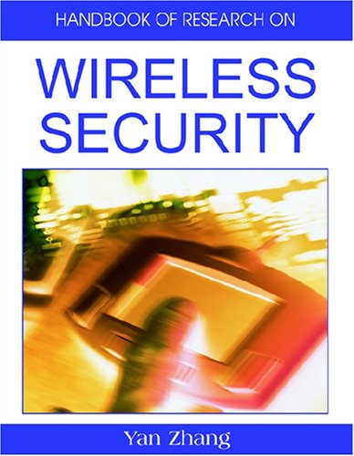 Handbook of Research on Wireless Security