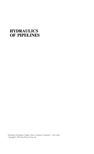 Hydraulics of Pipelines: Pumps, Valves, Cavitation, Transients