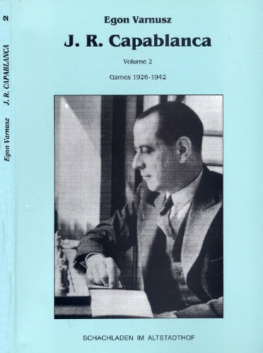 J.R.Capablanca. Games 1926-1942