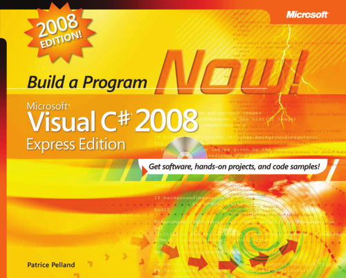 Microsoft Visual C# 2008 Express Edition Build a Program Now!