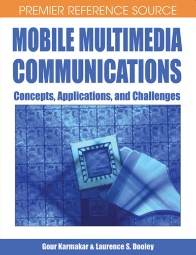 Mobile Multimedia Communications: Concepts, Applications, and Challenges