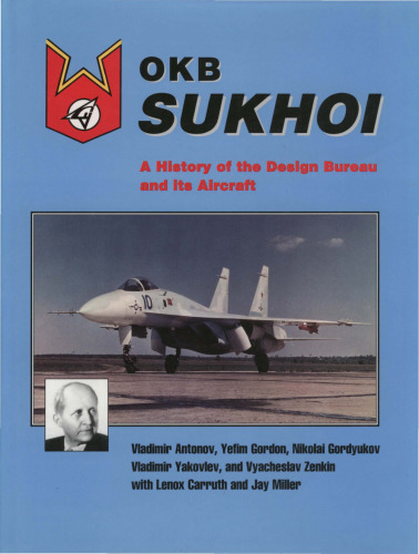 OKB Sukhoi. A History of the Design Bureau and its Aircraft