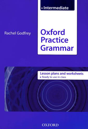 Учебник Oxford Grammar Practice Intemediate Lessons Plans and Worksheets