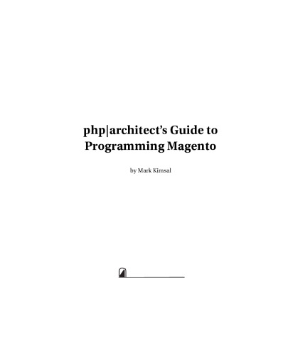 phparchitect's Guide to E-Commerce Programming with Magento