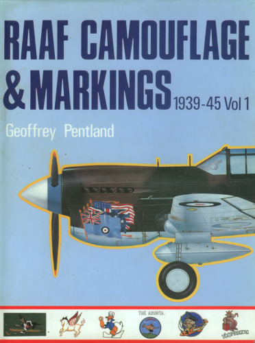 Royal Australian Air Force Camouflage and Markings, 1939-45 vol 1