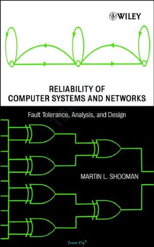 Reliability of Computer Systems and Networks: Fault Tolerance, Analysis, and Design