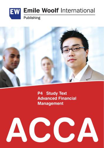 ACCA P4 Advanced Financial Management - 2010 - Study text - Emile Woolf Publishing