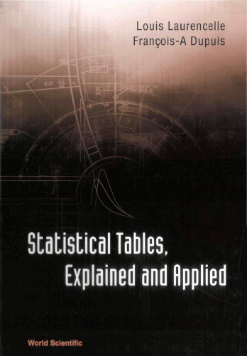 Statistical Tables: Exlained and Applied