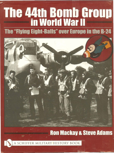 The 44th Bomb Group in World War II: The 