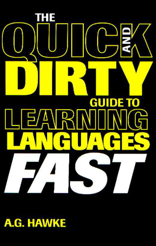 The Quick and Dirty Guide to Learning Languages Fast