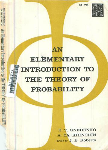 An Elementary Introduction to the Theory of Probability