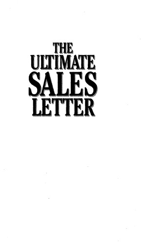 The Ultimate Sales Letter: Boost Your Sales With Powerful Sales Letters,..