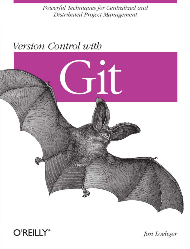 Version Control with Git: Powerful tools and techniques for collaborative software development