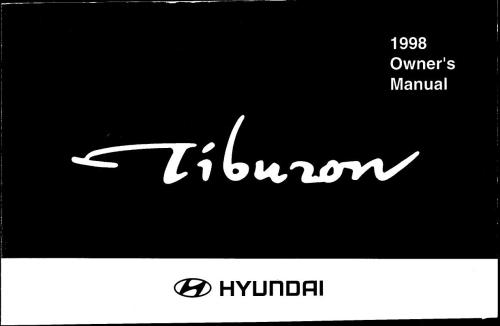 Hyundai Tiburon 1998 model year. Owners manual