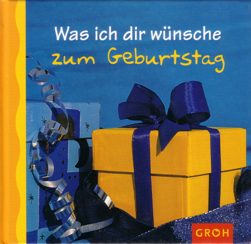 Was ich Dir wünsche zum Geburtstag