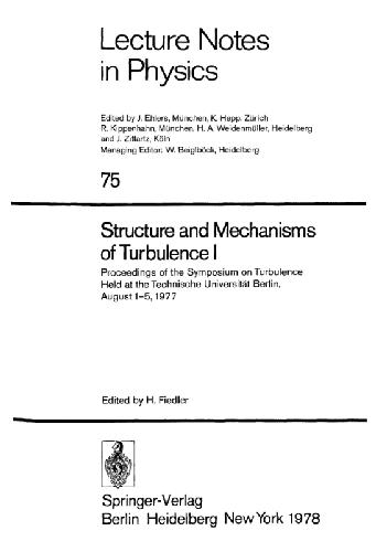 Structure and Mechanisms of Turbulence I