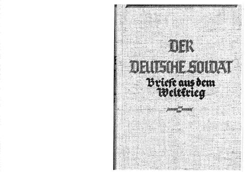 Der deutsche Soldat. Briefe aus dem Weltkrieg