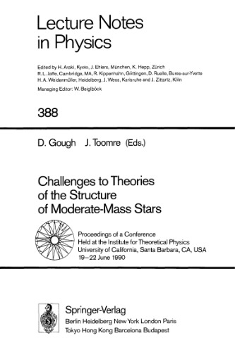 Challenges to Theories of the Structure of Moderate-Mass Stars: Proceedings of a Conference Held at the Institute for Theoretical Physics University of California, Santa Barbara, CA, USA 19–22 June 1990