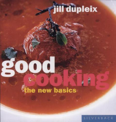 Good Cooking: The New Basics